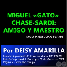 MIGUEL «GATO» CHASE-SARDI: AMIGO Y MAESTRO - Por DEISY AMARILLA BOGADO - Domingo, 21 de Marzo de 2021